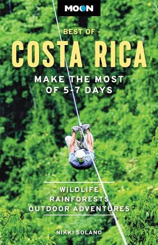 Moon Best of Costa Rica (First Edition): Make the Most of 5-7 Days (Travel Guide)