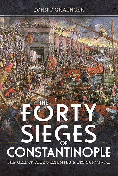 Forty Sieges of Constantinople