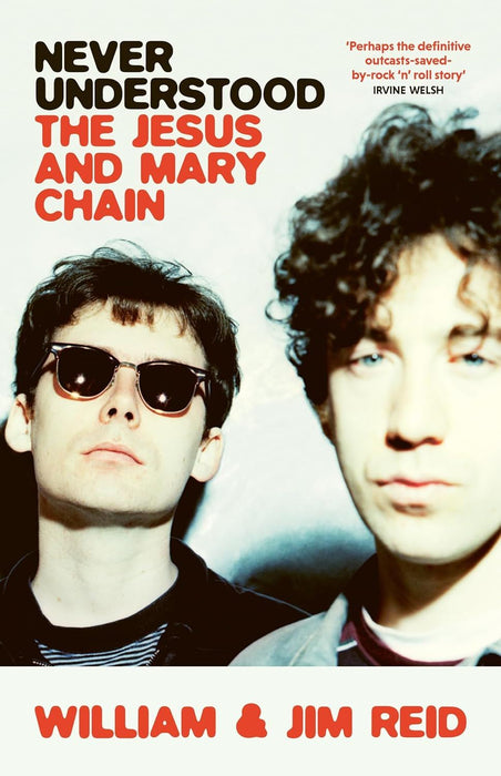 Never Understood: The Jesus and Mary Chain