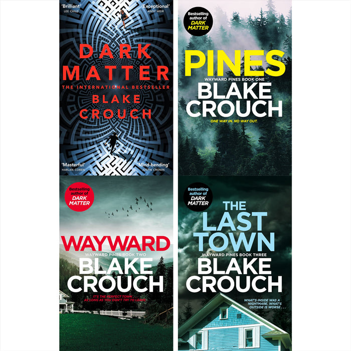 Wayward Pines Trilogy & Dark Matter by Blake Crouch: A Collection of Sci-Fi Thrillers Featuring Alternate Realities, Dystopian Towns, and Mind-Bending Suspense