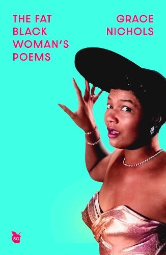 The Fat Black Woman's Poems: Virago 50th Anniversary Edition