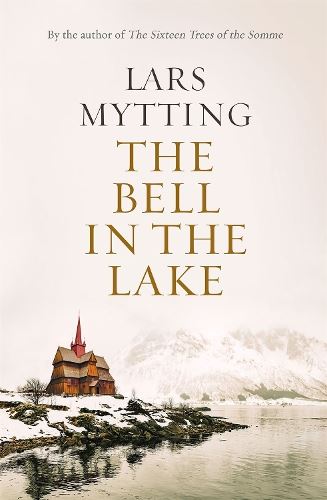 The Bell in the Lake: The Sister Bells Trilogy Vol. 1: The Times Historical Fiction Book of the Month