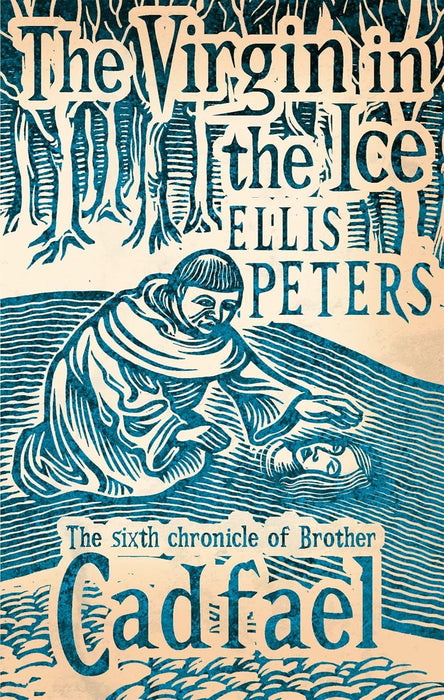 The Virgin In The Ice: 6 (Cadfael Chronicles)
