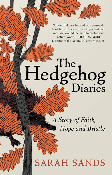 Hedgehog Diaries: A story of faith, hope and bristle: ‘The most poignant and heartwarming memoir of the year’
