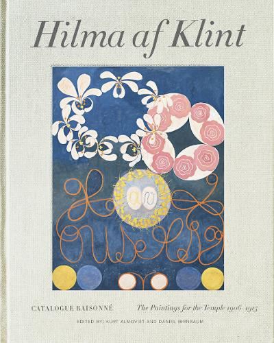 Hilma af Klint Catalogue Raisonn� volume II: Paintings for the Temple: 2