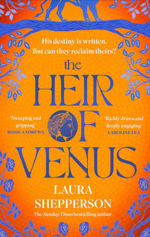 The Heir of Venus: The story of Aeneas as it's never been told before from the Sunday Times bestselling author of The Heroines