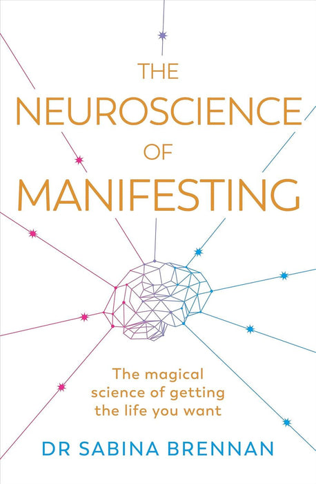 The Neuroscience of Manifesting