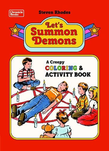 Let's Summon Demons: A creepy coloring book and activity book