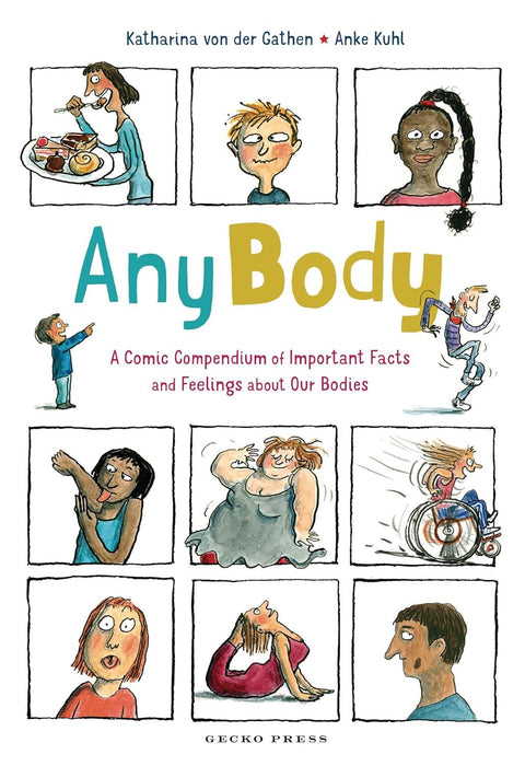 Any Body: A Comic Compendium of Important Facts and Feelings About Our Bodies