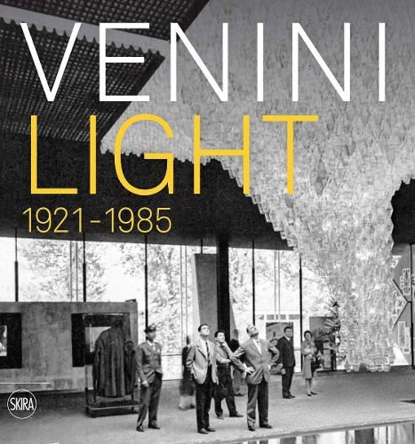Venini: Light 1921-1985