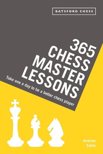 365 Chess Master Lessons: Take One a Day to Be a Better Chess Player