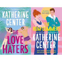Contemporary Romance Collection by Katherine Center: Love Haters & Rom-Commers