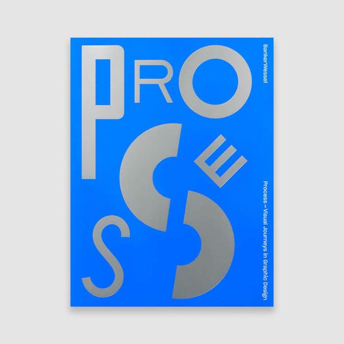 Process ― Visual Journeys in Graphic Design