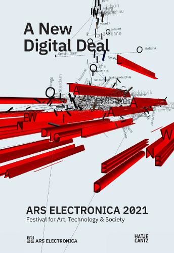 Ars Electronica 2021: Festival for Art, Technology, and Society (A New Digital Deal: How the Digital World Could Work)