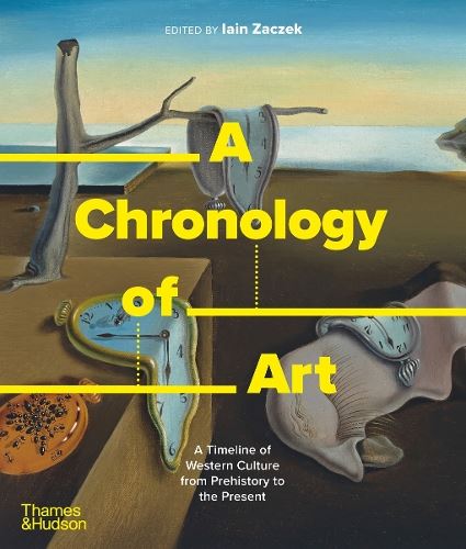A Chronology of Art: A Timeline of Western Culture from Prehistory to the Present: 5