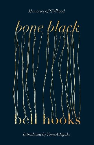 Bone Black: The undiscovered memoir from the author of the cult classic ALL ABOUT LOVE