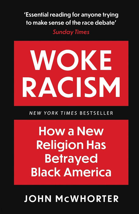 Woke Racism: How a New Religion has Betrayed Black America