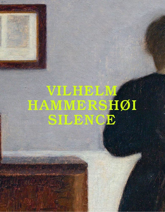Vilhelm Hammershøi: Silence (Modern Masters)