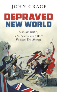 Depraved New World: Please Hold, the Government Will Be With You Shortly