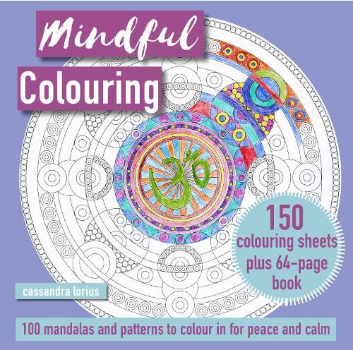 Mindful Colouring: 100 Mandalas &