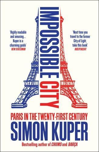 Impossible City: Paris in the Twenty-First Century