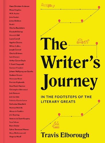 The Writer's Journey: In the Footsteps of the Literary Greats (1) (Journeys of Note)