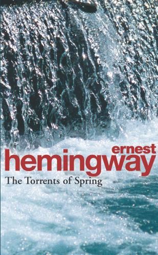 Hemingway: Torrents Of Spring