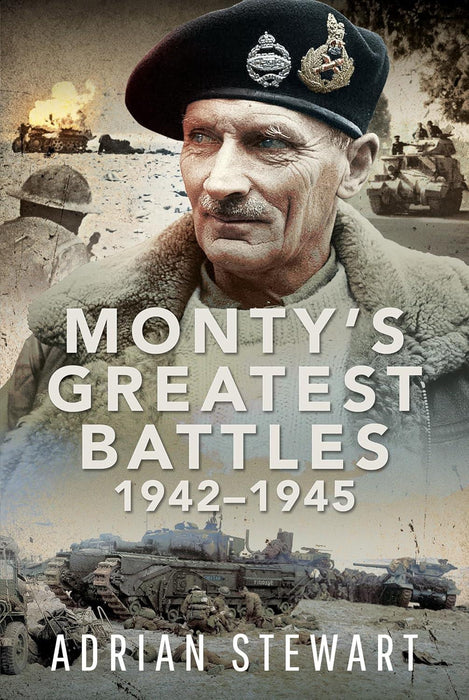 Monty's Greatest Battles 1942–1945