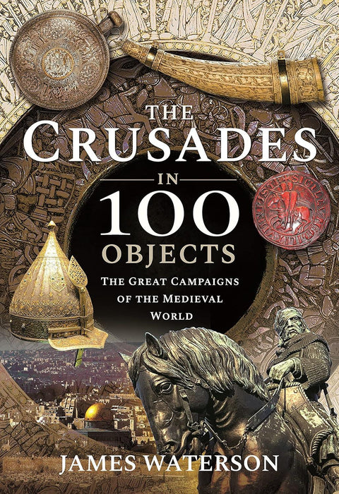 Crusades in 100 Objects
