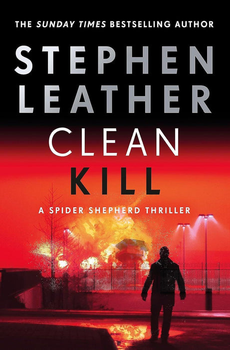 Clean Kill: The brand new, action-packed Spider Shepherd thriller (The Spider Shepherd Thrillers)