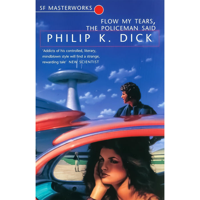 Philip K. Dick SF Masterworks Collection: Dystopian Realities & Surreal Journeys in Martian Time Slip Flow My Tears, the Policeman Said & Time Out of Joint (3-Book Set)