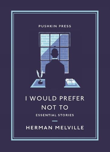 I Would Prefer Not To: Essential Stories (Pushkin Collection)