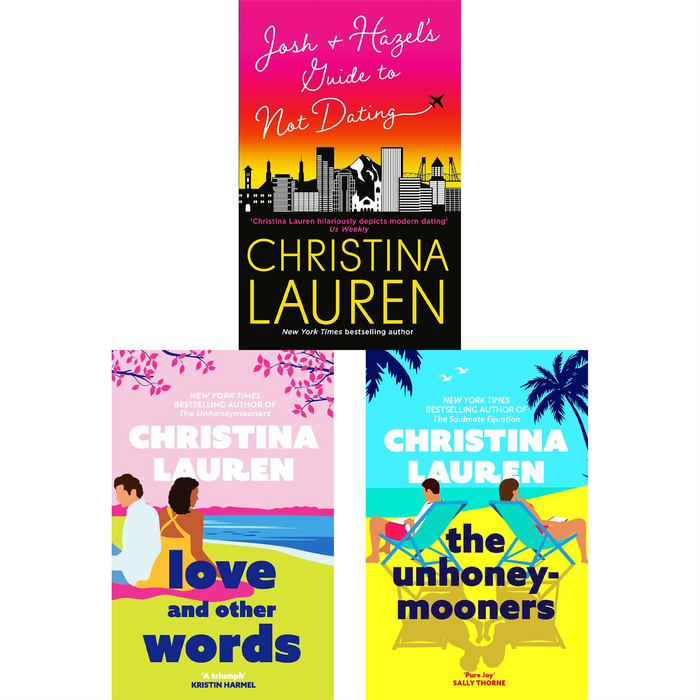 The Unhoneymooners, Josh and Hazel's Guide to Not Dating & Love and Other Words: Romantic Comedies by Christina Lauren, Featuring Unexpected Love, Humor, and Heartwarming Second Chances
