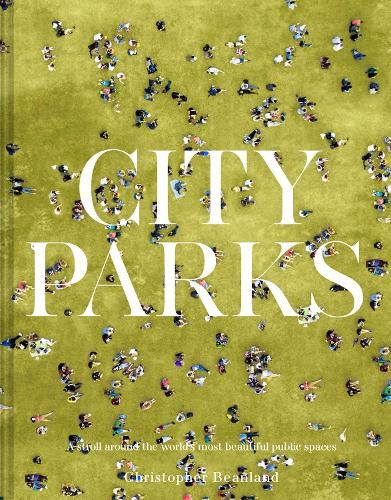 City Parks: A stroll around the world's most beautiful public spaces