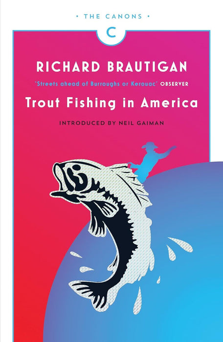 Trout Fishing in America (Canons): Richard Brautigan