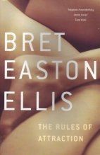 Easton Ellis: Rules Of Attractions
