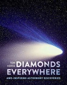 Diamonds Everywere: Awe-Inspiring Astronomy Discoveries