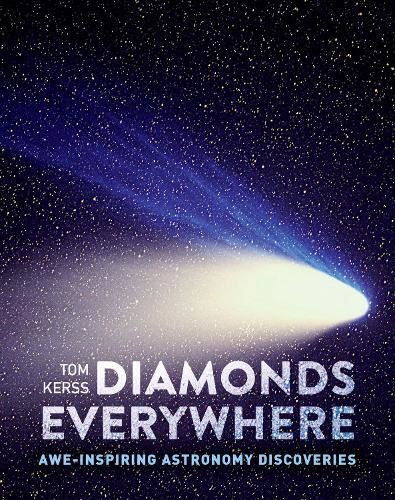 Diamonds Everywere: Awe-Inspiring Astronomy Discoveries