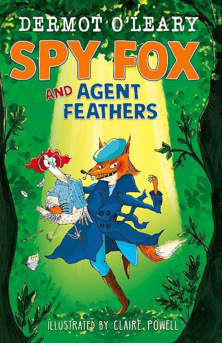 Spy Fox and Agent Feathers: A laugh-out-loud action-adventure story from Dermot O'Leary (Wartime Tails)