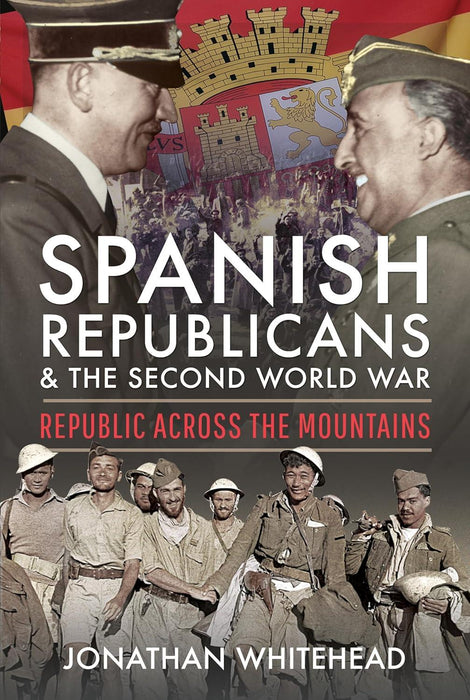 Spanish Republicans & the Second World War
