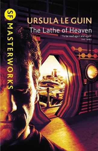 SF Masterworks: Le Guin- Lathe Of Heaven