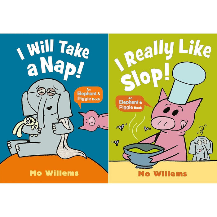 Elephant & Piggie Collection by Mo Willems: I Will Take a Nap! & I Really Like Slop!