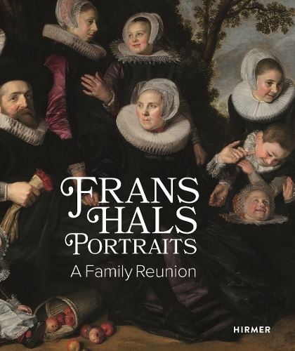 Frans Hals Portraits: A Family Reunion: Family Portraits
