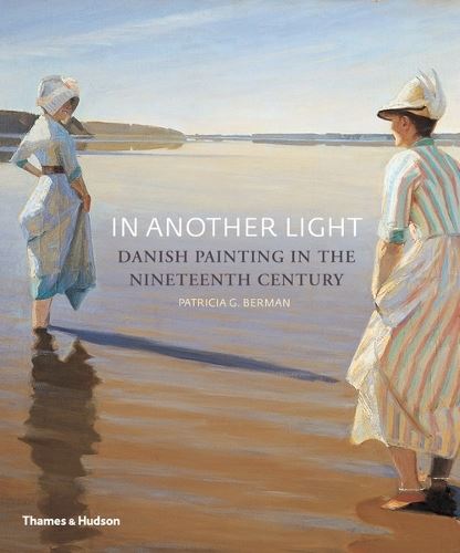 In Another Light: Danish Painting in the Nineteenth Century