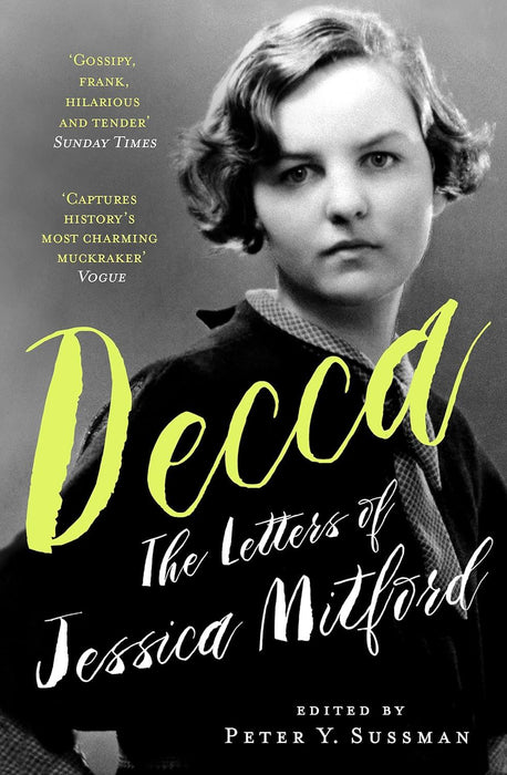 Decca: The Letters of Jessica Mitford (W&N Essentials)
