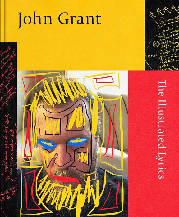 John Grant: The Illustrated Lyrics