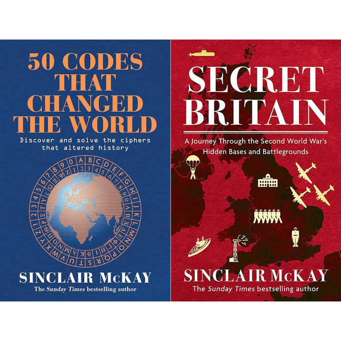Sinclair McKay Two-Book Collection: 50 Codes That Changed the World & Secret Britain – Fascinating Histories of Ciphers, Espionage, and WWII’s Hidden Battlegrounds