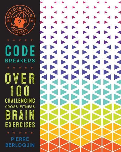 Sherlock Holmes Puzzles: Code Breakers: Over 100 Challenging Cross-Fitness Brain Exercises (5) (Puzzlecraft)