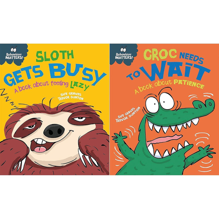 Behaviour Matters Collection: 2-Book Set by Sue Graves (Sloth Gets Busy, Croc Needs to Wait)