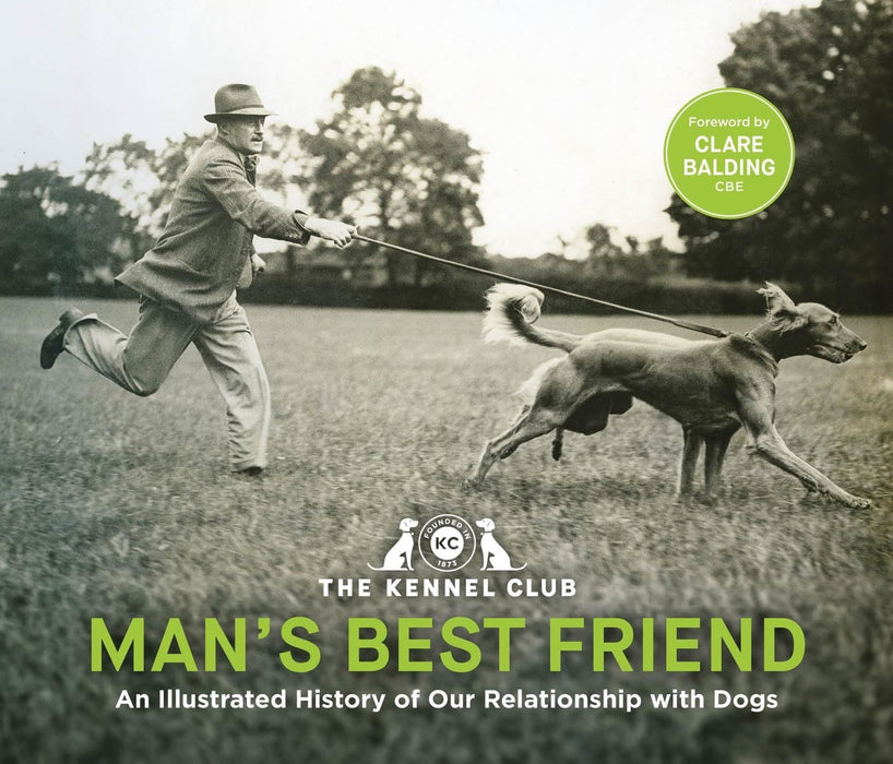 Man's Best Friend '“the ultimate homage to our canine companions.”: in partnership with Crufts: The World's Greatest Dog Show and introduced by Clare Balding